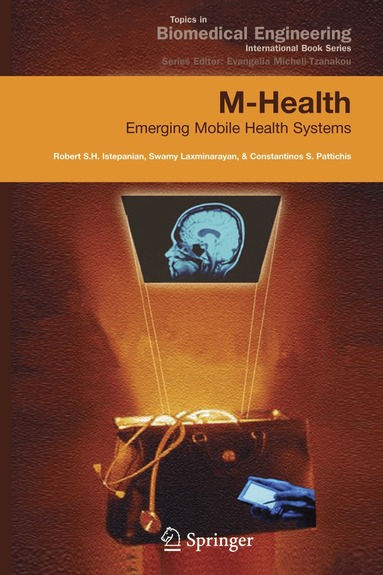Robert Istepanian, Swamy Laxminarayan, Constantinos S. Pattichis - M-Health, Häftad