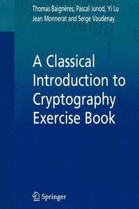 bokomslag A Classical Introduction to Cryptography Exercise Book