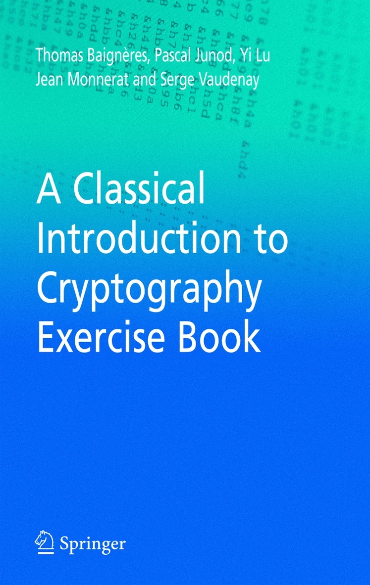 A Classical Introduction to Cryptography Exercise Book 1