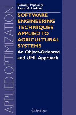 Software Engineering Techniques Applied to Agricultural Systems 1