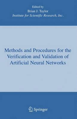 Methods and Procedures for the Verification and Validation of Artificial Neural Networks