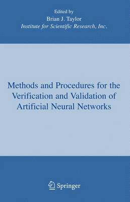 Methods and Procedures for the Verification and Validation of Artificial Neural Networks 1