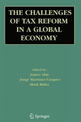 The Challenges of Tax Reform in a Global Economy 1