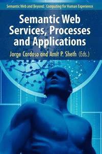 bokomslag Semantic Web Services, Processes and Applications