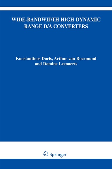 Konstantinos Doris, Arthur H.M. van Roermund, Domine Leenaerts - Wide-Bandwidth High Dynamic Range D/A Converters, Häftad