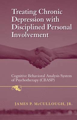 Treating Chronic Depression with Disciplined Personal Involvement 1