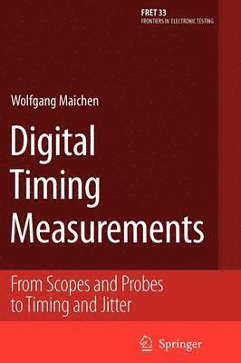 Wolfgang Maichen - Digital Timing Measurements, Häftad
