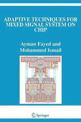 Adaptive Techniques for Mixed Signal System on Chip 1