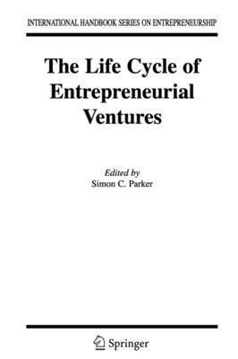 The Life Cycle of Entrepreneurial Ventures 1