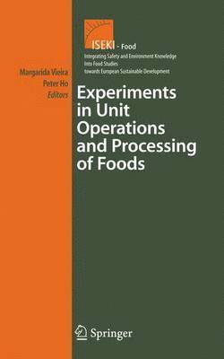 Experiments in Unit Operations and Processing of Foods 1
