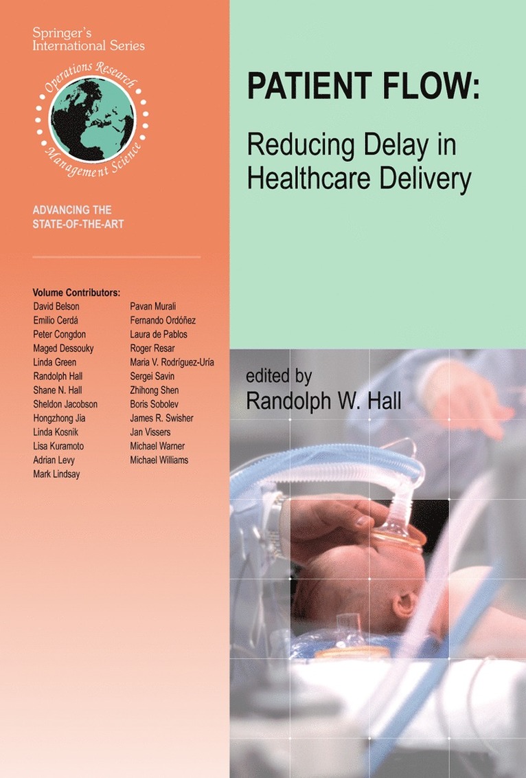 Patient Flow: Reducing Delay in Healthcare Delivery 1