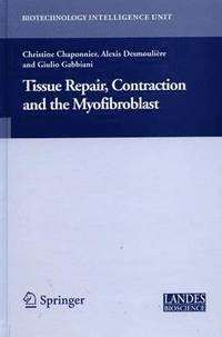 bokomslag Tissue Repair, Contraction and the Myofibroblast