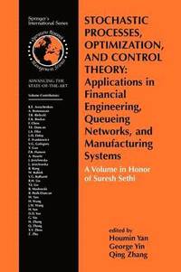 bokomslag Stochastic Processes, Optimization, and Control Theory: Applications in Financial Engineering, Queueing Networks, and Manufacturing Systems