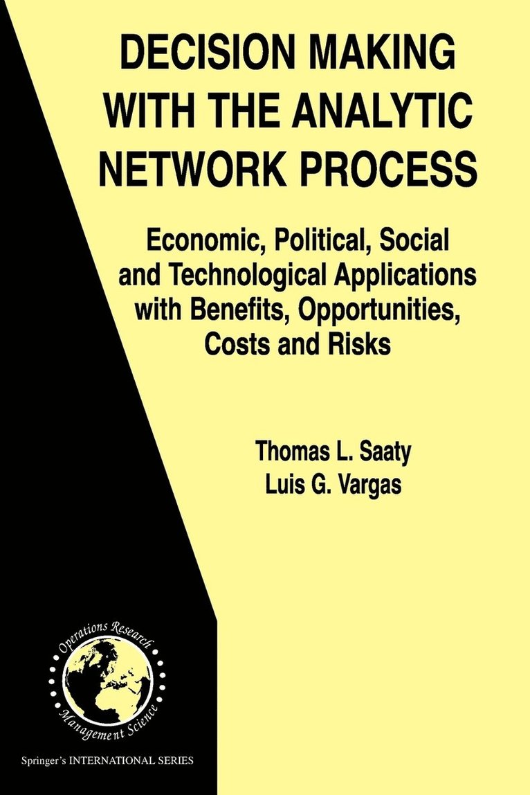 Decision Making with the Analytic Network Process 1