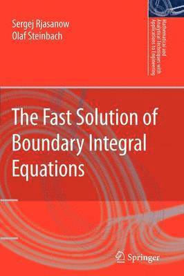 bokomslag The Fast Solution of Boundary Integral Equations