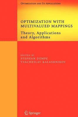 Stephan Dempe, Vyacheslav Kalashnikov - Optimization with Multivalued Mappings, Häftad