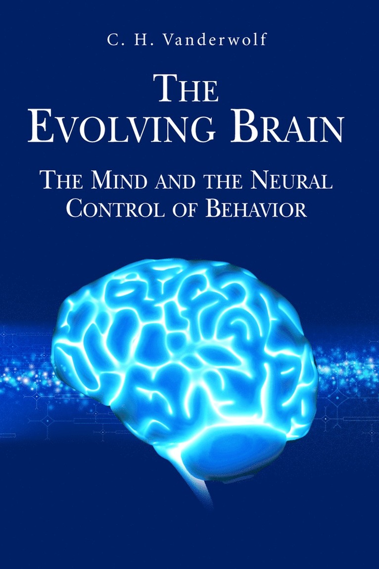 C. H. Vanderwolf - Evolving Brain, Häftad