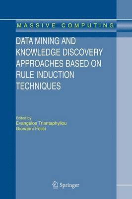 Data Mining and Knowledge Discovery Approaches Based on Rule Induction Techniques 1