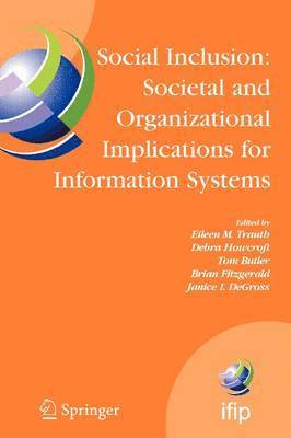 Eileen Trauth, Debra Howcroft, Tom Butler, Brian Fitzgerald, Janice DeGross, Janice Degross - Social Inclusion: Societal and Organizational Implications for Information Systems, Häftad