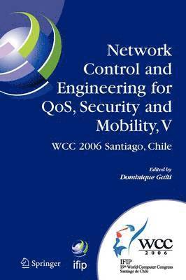 Network Control and Engineering for QoS, Security and Mobility, V