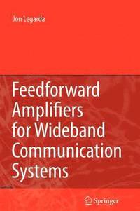bokomslag Feedforward Amplifiers for Wideband Communication Systems