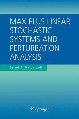 bokomslag Max-Plus Linear Stochastic Systems and Perturbation Analysis