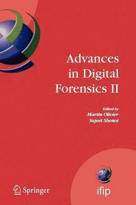 Martin S. Olivier, Sujeet Shenoi - Advances in Digital Forensics II, Häftad