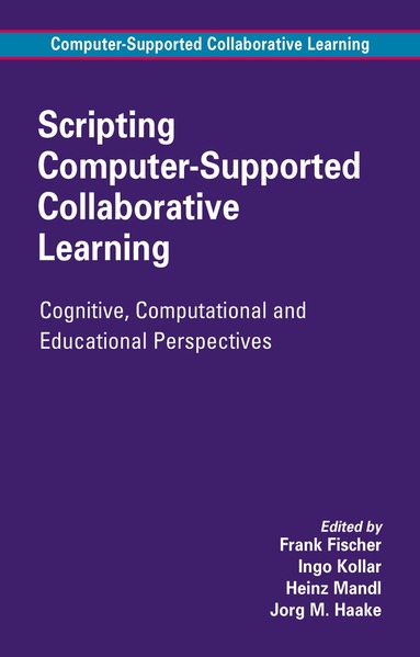 Frank Fischer, Ingo Kollar, Heinz Mandl, Jörg M. Haake - Scripting Computer-Supported Collaborative Learning, Häftad