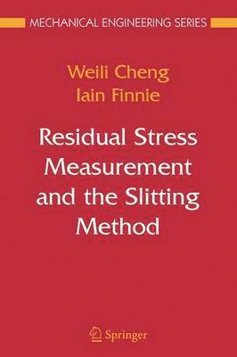 Residual Stress Measurement and the Slitting Method 1