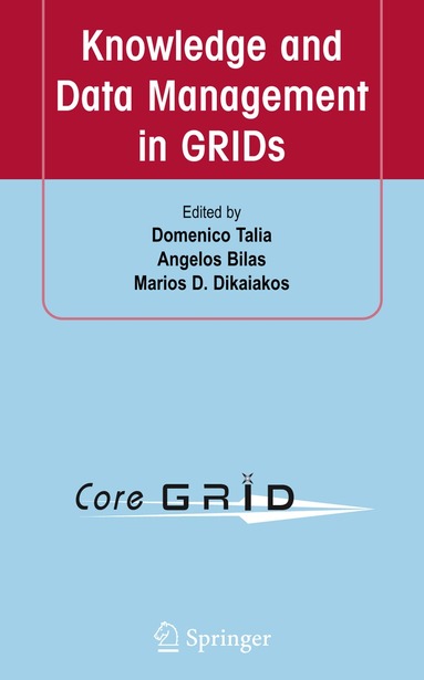 Domenico Talia, Angelos Bilas, Marios D. Dikaiakos - Knowledge and Data Management in GRIDs, Häftad