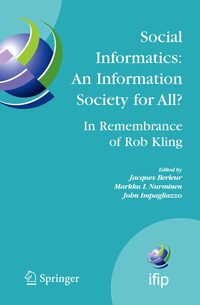 bokomslag Social Informatics: An Information Society for All? In Remembrance of Rob Kling