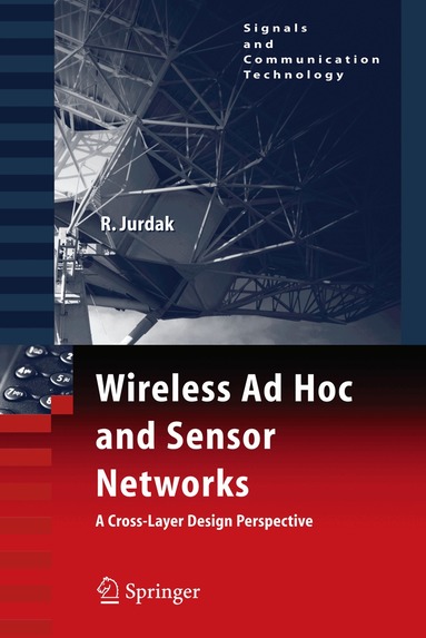 Raja Jurdak - Wireless Ad Hoc and Sensor Networks, Häftad
