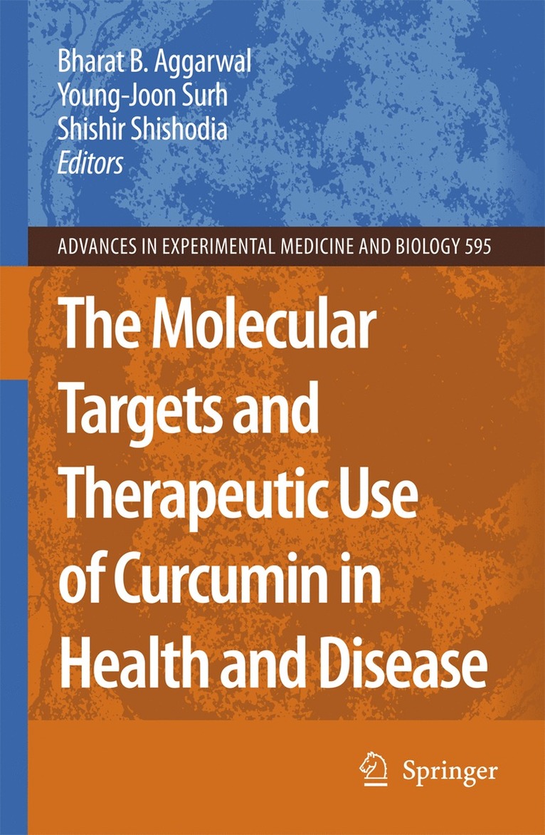 Bharat B. Aggarwal, Young-Joon Surh, S. Shishodia - Molecular Targets and Therapeutic Uses of Curcumin in Health and Disease, Häftad