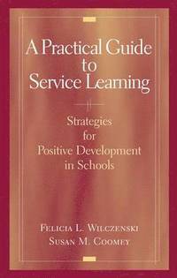 bokomslag A Practical Guide to Service Learning