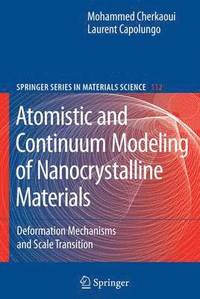 bokomslag Atomistic and Continuum Modeling of Nanocrystalline Materials