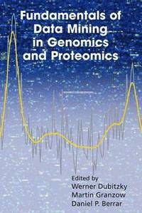 bokomslag Fundamentals of Data Mining in Genomics and Proteomics