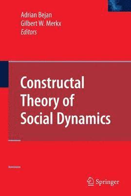 Adrian Bejan, Gilbert W. Merkx - Constructal Theory of Social Dynamics, Häftad
