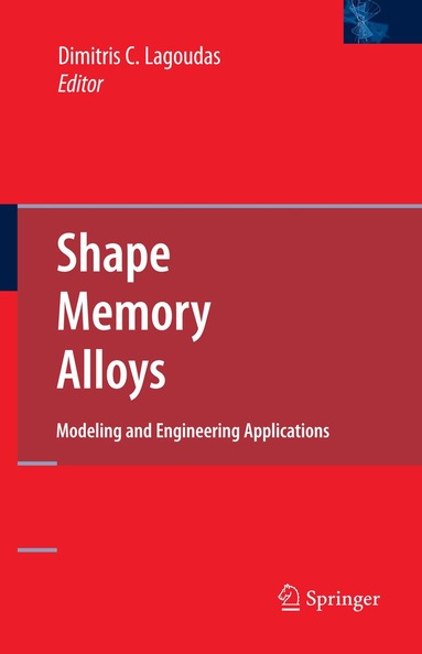 Dimitris C. Lagoudas - Shape Memory Alloys, Häftad