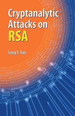 Song Y. Yan - Cryptanalytic Attacks on RSA, Häftad