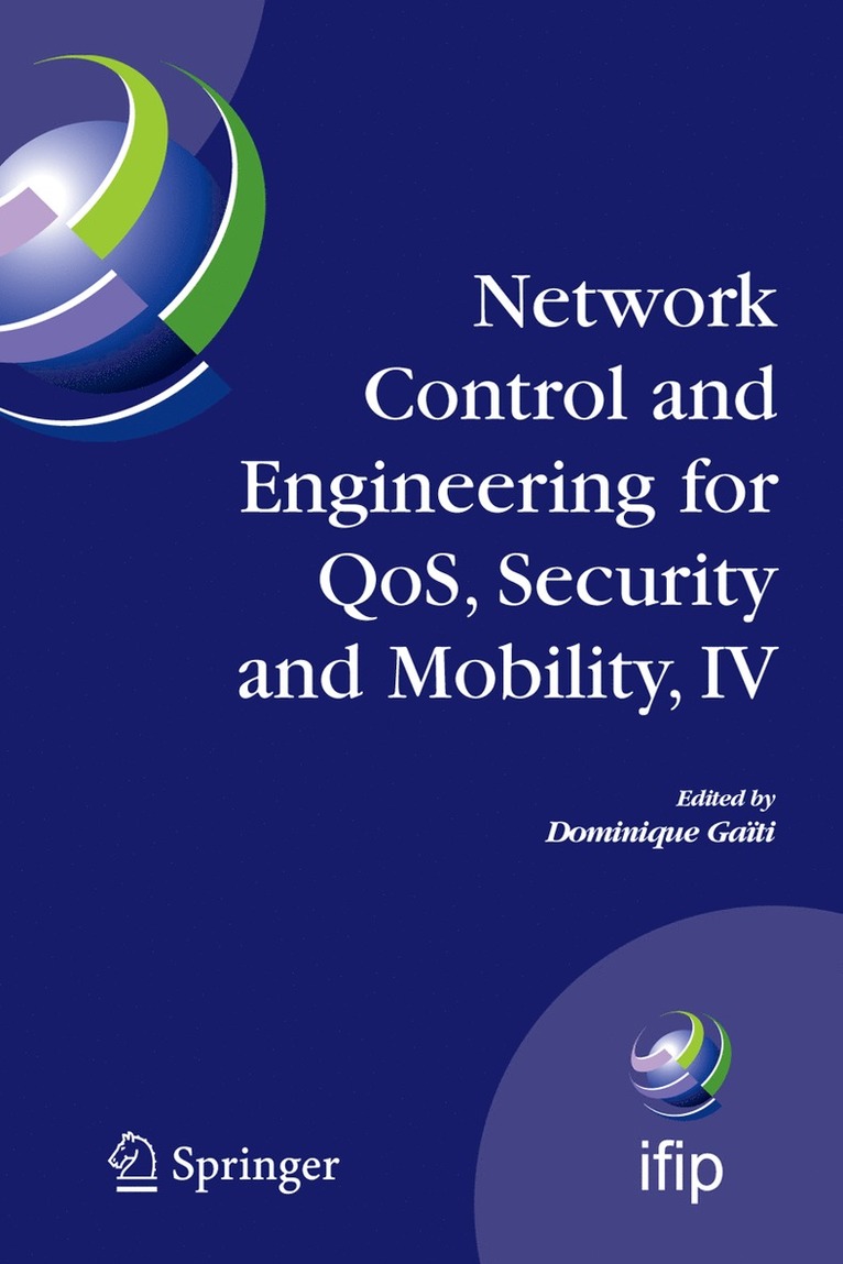 Network Control and Engineering for QoS, Security and Mobility, IV 1