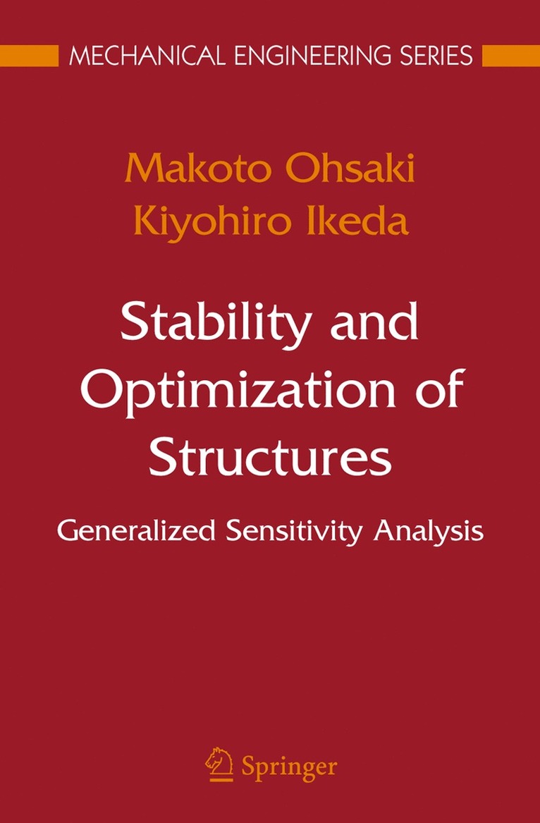 Makoto Ohsaki, Kiyohiro Ikeda - Stability and Optimization of Structures, Häftad