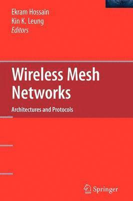 Ekram Hossain, Kin K. Leung - Wireless Mesh Networks, Häftad