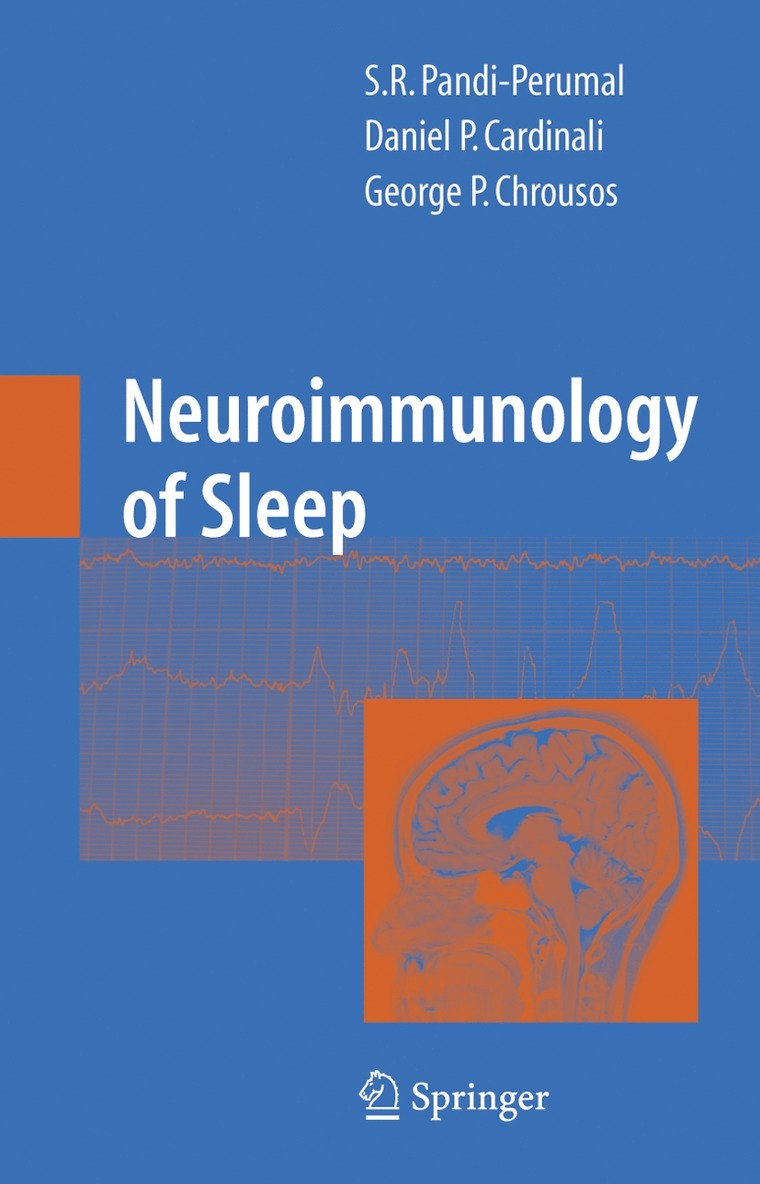 S. R. Pandi-Perumal, Daniel P. Cardinali, Georgios Chrousos - Neuroimmunology of Sleep, Häftad