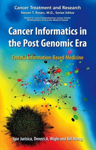 Igor Jurisica, Dennis A. Wigle, Bill Wong - Cancer Informatics in the Post Genomic Era, Häftad