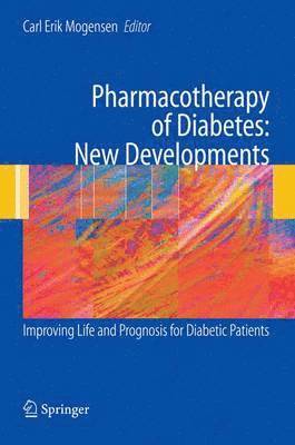 Carl Erik Mogensen - Pharmacotherapy of Diabetes: New Developments, Häftad