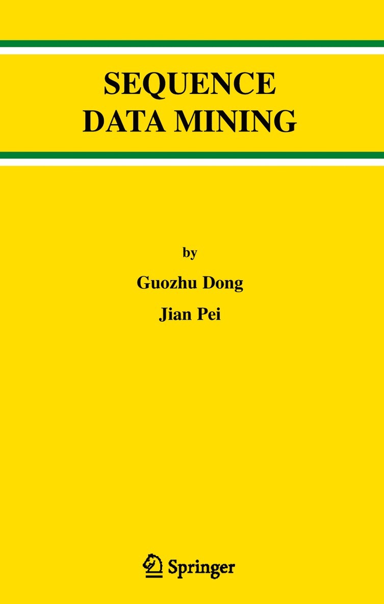 Guozhu Dong, Jian Pei - Sequence Data Mining, Häftad