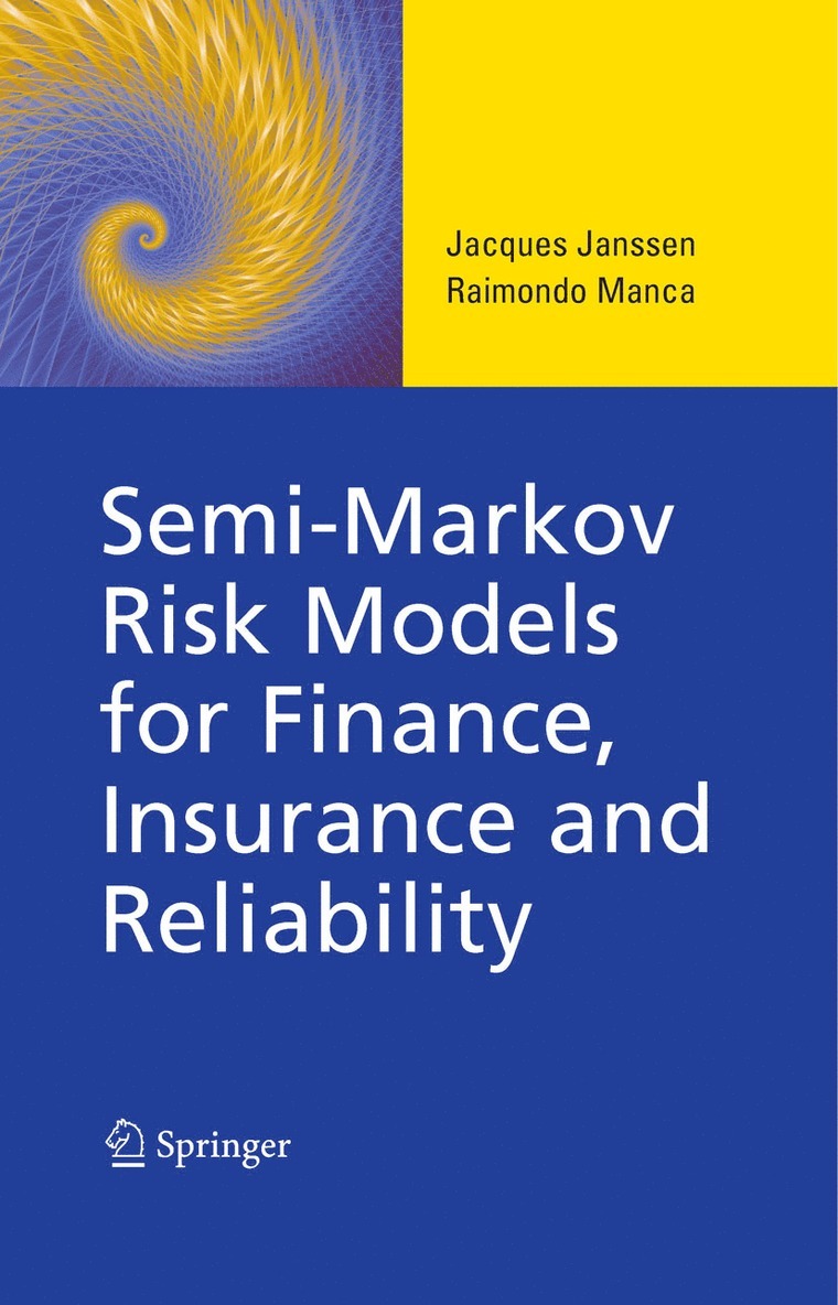 Jacques Janssen, Raimondo Manca - Semi-Markov Risk Models for Finance, Insurance and Reliability, Häftad