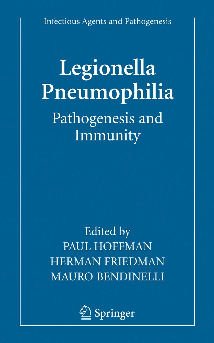 Paul Hoffman, Herman Friedman, Mauro Bendinelli - Legionella Pneumophila: Pathogenesis and Immunity, Häftad