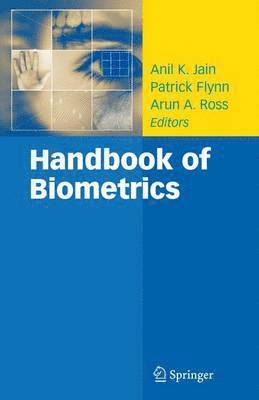 Anil K. Jain, Patrick Flynn, Arun A. Ross - Handbook of Biometrics, Häftad
