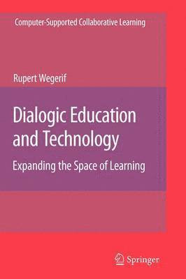 Rupert Wegerif - Dialogic Education and Technology, Häftad